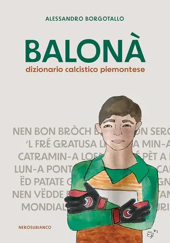 Balonà. Dizionario calcistico piemontese Popolare