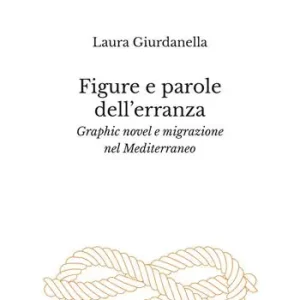 Figure e parole dell’erranza. Graphic novel e migrazione nel Mediterraneo Spedizione Espresso