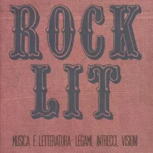 Promozione Esclusiva Rock Lit. Musica e letteratura legami, intrecci, visioni