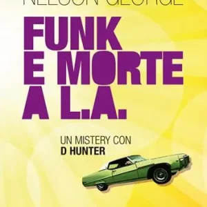 Professionale Funk e morte a L.A. Un mystery con D Hunter