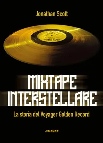 Mixtape interstellare. La storia del Voyager Golden Record Soddisfatti O Rimborsati