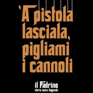 Esclusivo ‘A pistola lasciala, pigliami i cannoli. «Il Padrino», storia, epica, leggenda