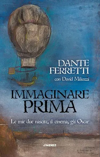 Direttamente Dal Produttore Immaginare prima. Le mie due nascite, il cinema, gli Oscar