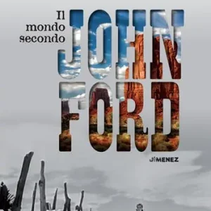 Il mondo secondo John Ford Ultima Occasione