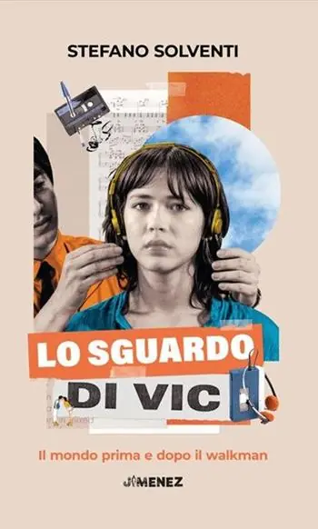 Lo sguardo di Vic. Il mondo prima e dopo il walkman Ultime Pezzi