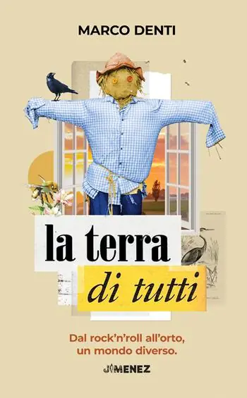 Sconto La terra di tutti. Dal rock’n’roll all’orto, un mondo diverso