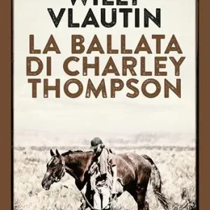 La ballata di Charley Thompson Novità