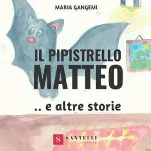 Economico Il pipistrello Matteo e altre storie