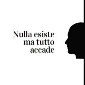 Nulla esiste ma tutto accade A Buon Prezzo