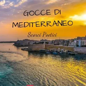 Gocce di Mediterraneo. Scorci poetici Spedizione Espresso