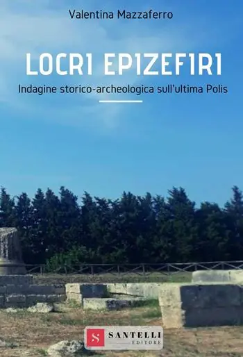Locri Epizefiri. Indagine storico-archeologica sull‘ultima polis Più Venduto