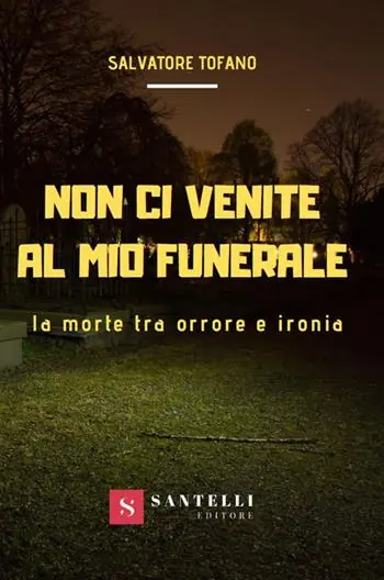 Non ci venite al mio funerale. La morte tra orrore e ironia Spedizione Espresso