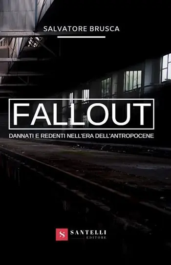 Fallout. Dannati e redenti nell‘era dell‘antropocene Bestseller