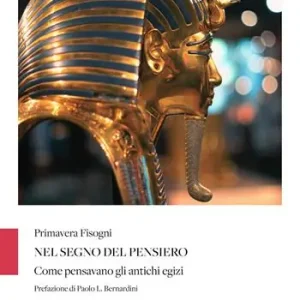 Promozione Esclusiva Nel segno del pensiero (Come pensavano gli antichi egizi)
