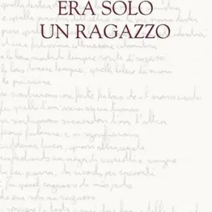 Era solo un ragazzo Non Perdere