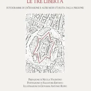 Le tre libertà. Fotogrammi di un‘evasione e altri modi di uscita dalla prigione Promo Stagionale