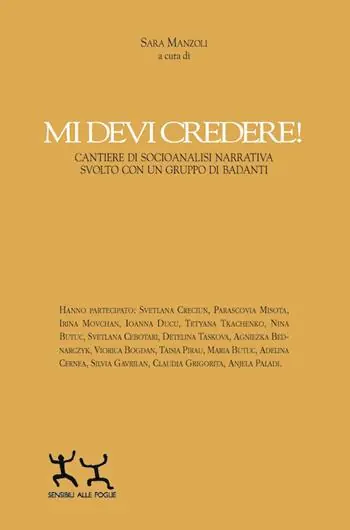Mi devi credere! Cantiere di socioanalisi narrativa svolto con un gruppo di badanti Affare