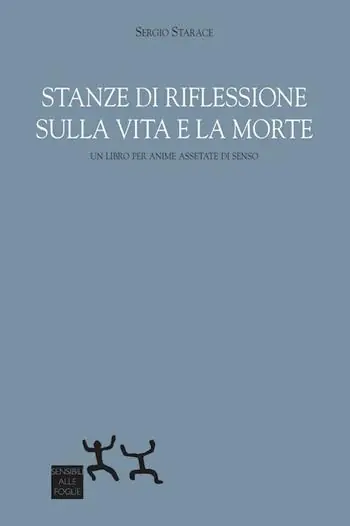 Ultime Pezzi Stanze di riflessione sulla vita e la morte. Un libro per anime assetate di senso