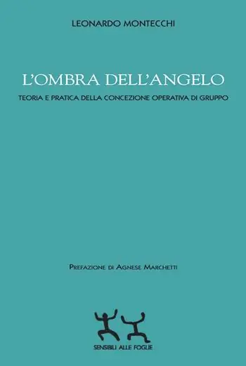 L‘ ombra dell‘angelo. Teoria e pratica della concezione operativa di gruppo Offerta Del Giorno