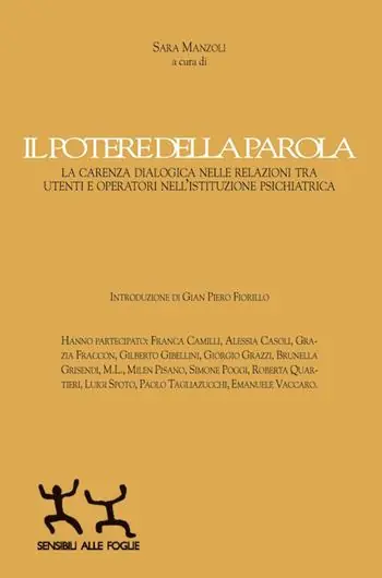 Offerta Speciale Il potere della parola. La carenza dialogica nelle relazioni tra utenti e operatori nell‘istituzione psichiatrica