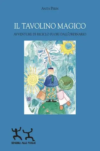 Occasione Imperdibile Il tavolino magico. Avventure di riciclo fuori dall‘ordinario