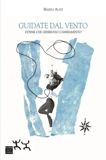 Guidate dal vento. Donne che generano cambiamento Prezzo Conveniente