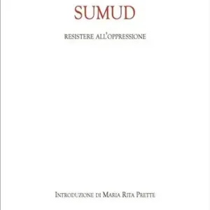 Sumud. Resistere all‘oppressione Offerta Limitata