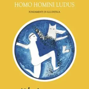 Bestseller Homo omini ludus. Fondamenti di illudetica