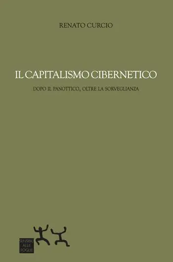 Il capitalismo cibernetico. Dopo il panopticon, oltre la sorveglianza Di Tendenza