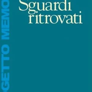 Reso Gratuito Sguardi ritrovati