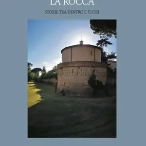 La Rocca. Storie tra dentro e fuori Esclusivo