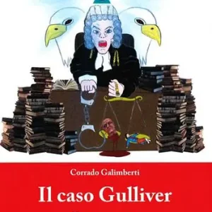 Il caso Gulliver. Errori e orrori della magistratura ticinese Occasione Imperdibile