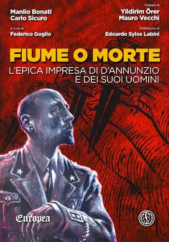 Fiume o morte. L‘epica impresa di d‘Annunzio e dei suoi uomini Prezzo Scontato