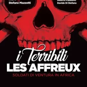 Saldi Les affreux. I terribili. Soldati di ventura in Africa
