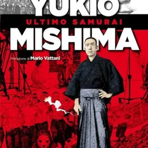 Yukio Mishima. Ultimo samurai Scelto Dai Clienti