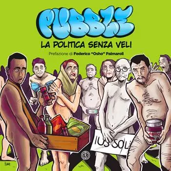 Must-Have Pubble. La politica senza veli
