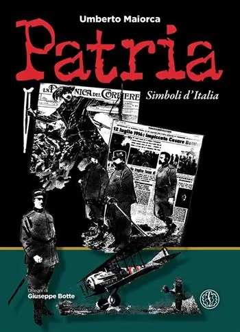 Affare Patria. Simboli d‘Italia. Ediz. illustrata