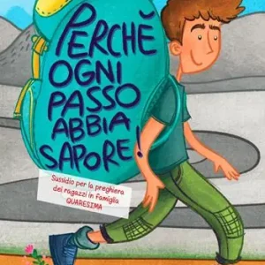 Perché ogni passo abbia sapore! Sussidio per la preghiera dei ragazzi in famiglia Prezzo Di Fabbrica