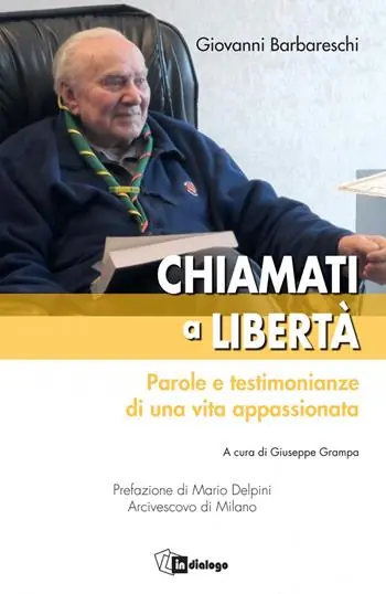 Non Perdere Chiamati a libertà. Parole e testimonianze di una vita appassionata