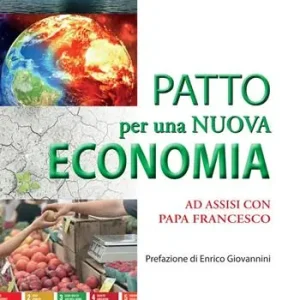 Occasione Patto per una nuova economia. Ad Assisi con papa Francesco