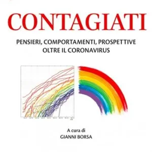 Contagiati. Pensieri, comportamenti, prospettive oltre il coronavirus Prezzo Di Fabbrica