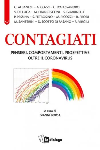 Contagiati. Pensieri, comportamenti, prospettive oltre il coronavirus Prezzo Di Fabbrica