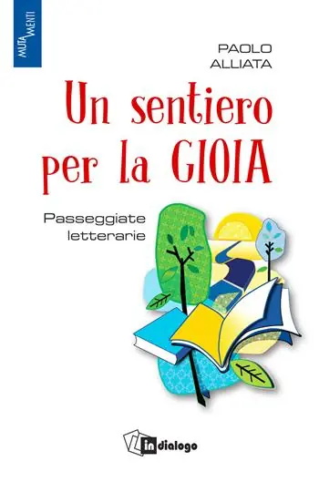 Un sentiero per la gioia. Passeggiate letterarie Non Perdere