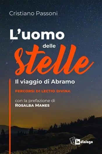 Popolare L‘uomo delle stelle. Il viaggio di Abramo. Percorsi di lectio divina