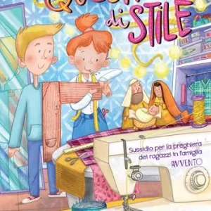 Must-Have Questione di stile. Sussidio per la preghiera dei ragazzi in famiglia. Avvento