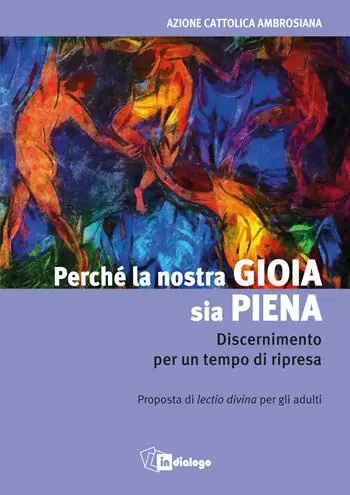 Occasione Imperdibile Perché la nostra gioia sia piena. Discernimento per un tempo di ripresa