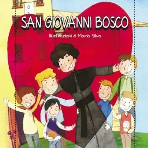 San Giovanni Bosco. Ediz. illustrata Nuova Collezione
