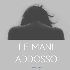 Offerta Speciale Le mani addosso