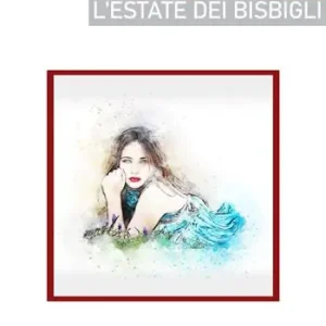 L‘ estate dei bisbigli Novità