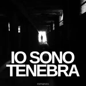 Solo Oggi Io sono tenebra